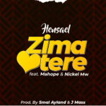 Zimatere – Hensael ft Mahope & Nickel Mw (Prod by Smal Ayland)
