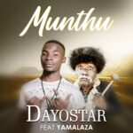 Dayostar ft Yamalaza – Munthu (Produced by Dayostar)