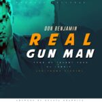 Don Benjamin – Real Gun Man |Chiyambwe Riddim| (Produced by Talent Yard & Dj Langie)