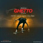Munena ft King Leo x Outokvst x AutoGun x 2Terra x Sttaka – Ghetto Remix (Produced by John Kayz & Silver Kruger)