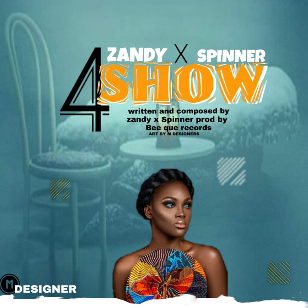 Zandy × Spinner – 4show (Prod by Bee que records)