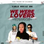 Dj Muller x Nikkie  Flex x Binge – We Were Lovers |Car Keys Riddim| (Produced by Dkez Walker & Gaffar)