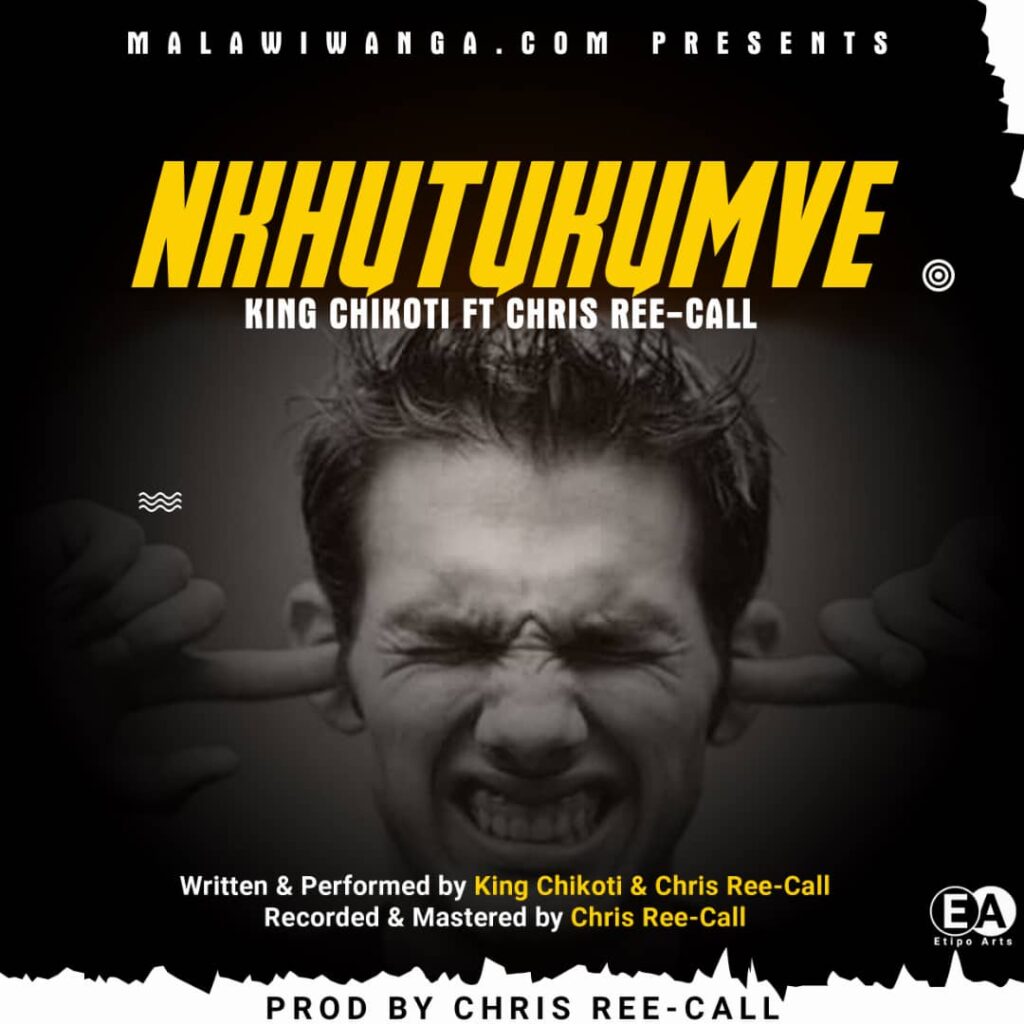 King Chikoti Mw x Chris Ree-Call – Nkhutukumve (Produced by Chris Ree-Call)