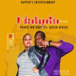 Prince Mw Baby ft Queen Berch – N’dzakupatsa (Produced by Sithe & Pcc Beats)