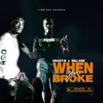 Crazy B x Bill Kim – When you broke (Produced by Bill Kim Timeless Records)
