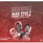 Jahdizo ft Charge – Man style (prod by Chycoon)