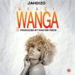 Jahdizo – Mkazi wanga (prod by Themba)