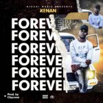 Kenan – Forever (Produced by Chycoon)