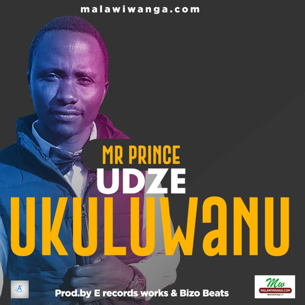 Mr Prince – Udze Ukuluwanu (Produced by E Records Works)