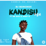 Dj Bonchox ft Mr Bag x Andy G – Kandisunge (Produced by Sky Beats)
