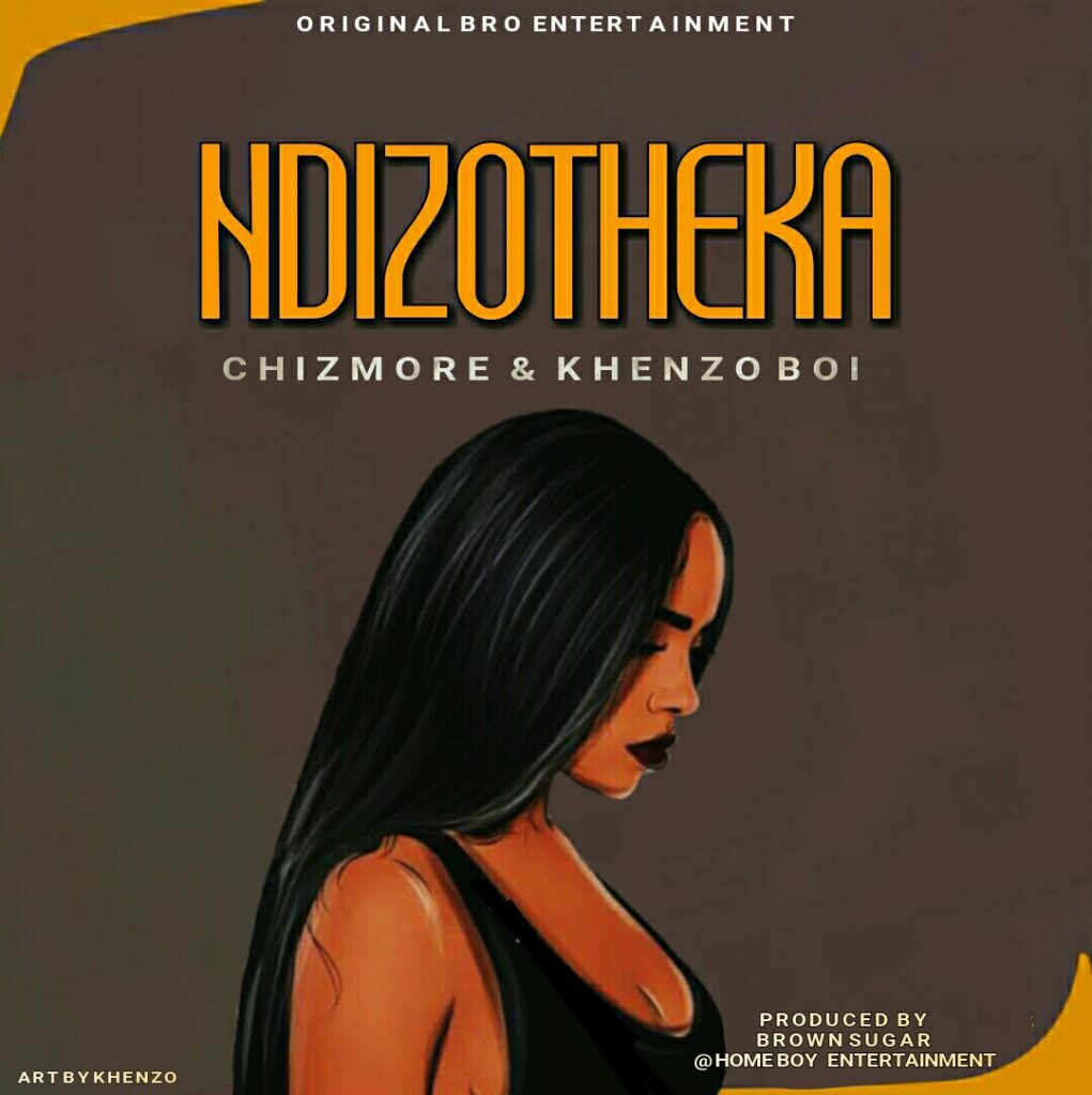 Chizmore & Khenzoboi – Ndizotheka (Produced by Brown Sugar & Mr Prince )