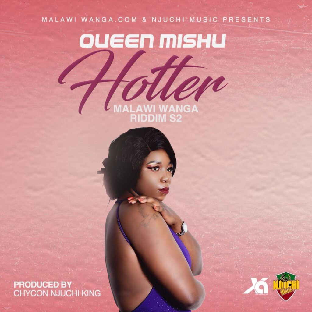 Queen Mishu – Hotter |Malawiwanga Riddim Season 2 (Produced by Chycoon)