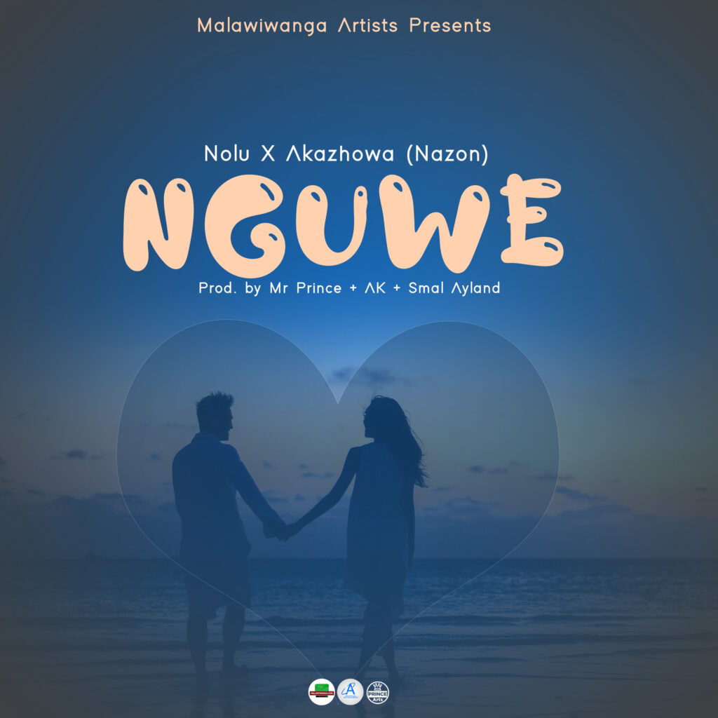 Nolu x Akazhowa (Nazon) – Nguwe (Produced by Mr Prince,Smal Ayland & Ak)