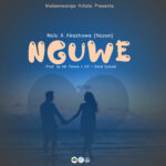 Nolu x Akazhowa (Nazon) – Nguwe (Produced by Mr Prince,Smal Ayland & Ak)