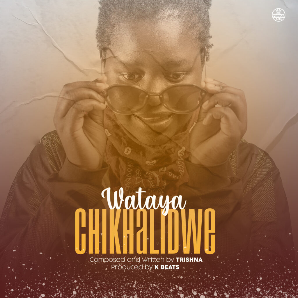 Trishna – Wataya Chinkhalidwe (Produced by K Beats)
