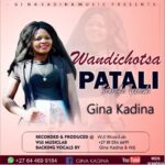 Gina Kadina – Wandichotsa Patali (Produced by Wiji Music Lab)
