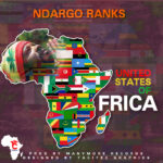 Ndargo Ranks – United States Of Africa (Produced by Many More Records)