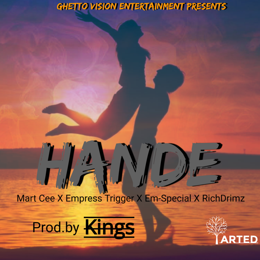 Ghetto Vision Entertainment, Mart Cee x Empress Trigger x Em-Special x RichDrimz – Hande (Produced by Kings)