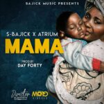 S-Bajick x ATrium – Mama (Produced by Day Forty)