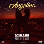 Boyd Paul – Angelina (Produced by Sithe)