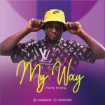 Ola Dee – My Way (Produced by T.k Sting)