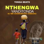 Dj Mr Chimkwechu kwechu – Nthengwa Yanitonda (Produced by 6Figures Tonga Beats)