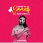 Hasper Mw – Emmah (Produced by Macia &  Blueqstone)