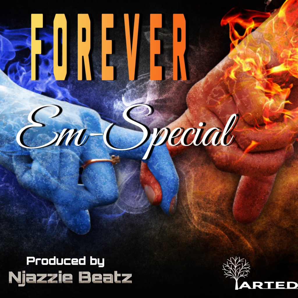 Em Special – Forever (Produced by Njazzie Beats)