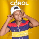 Dayostar – Carol (Produced by Sanymax & Dayostar)