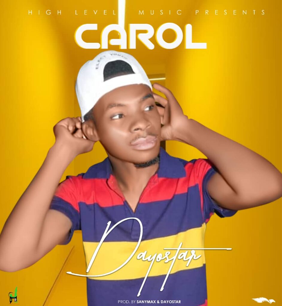 Dayostar – Carol (Produced by Sanymax & Dayostar)