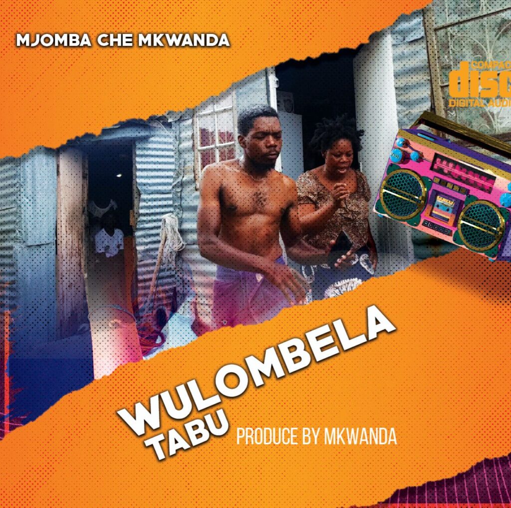 M’jomba Che Mkwanda – Wulombela Tabu (Produced by Mkwanda)