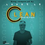 Mp3 || Louxy Lp – Clean (Produced by Flesher Beats)