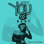 Mp3 || Louxy Lp – You Di Best | Tippex Riddim (Produced by Njotcha / Beat by H.M.C)