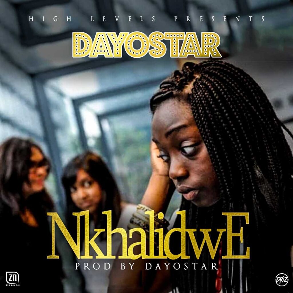 Dayostar – Nkhalidwe (Produced by Dayostar)