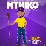 Chimzy Kelly – Mthiko (Produced by Alifatiq)