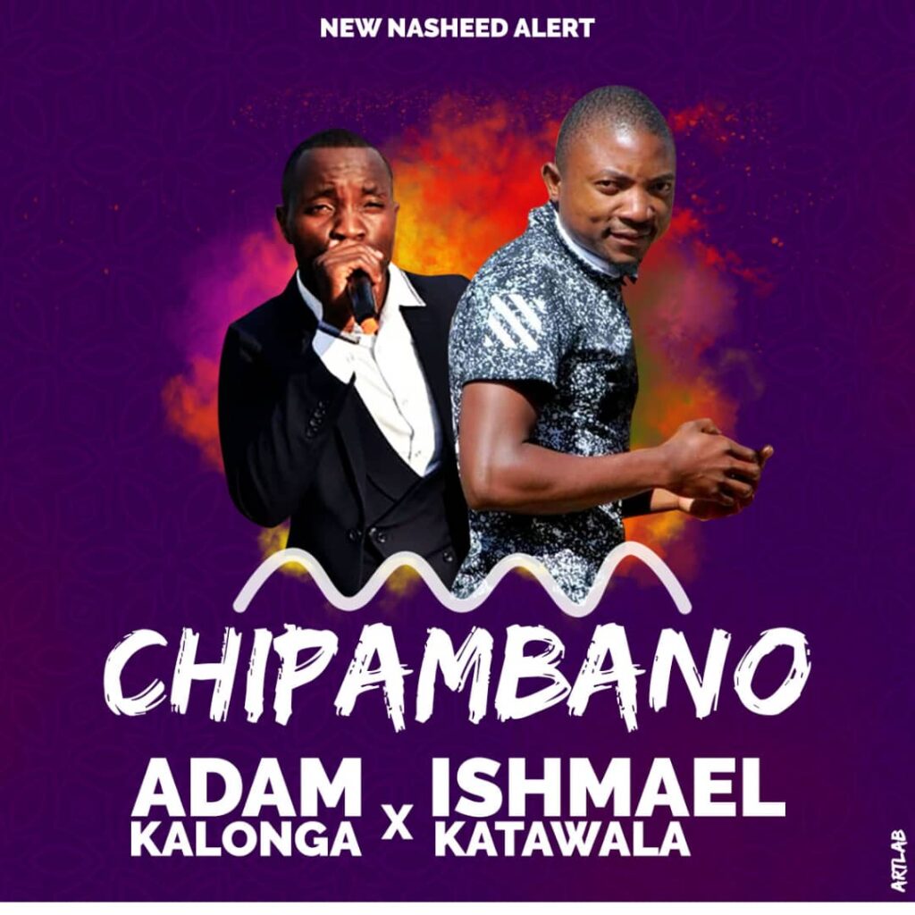 Adam Kalonga ft Ishmael Katawala – Chipambano