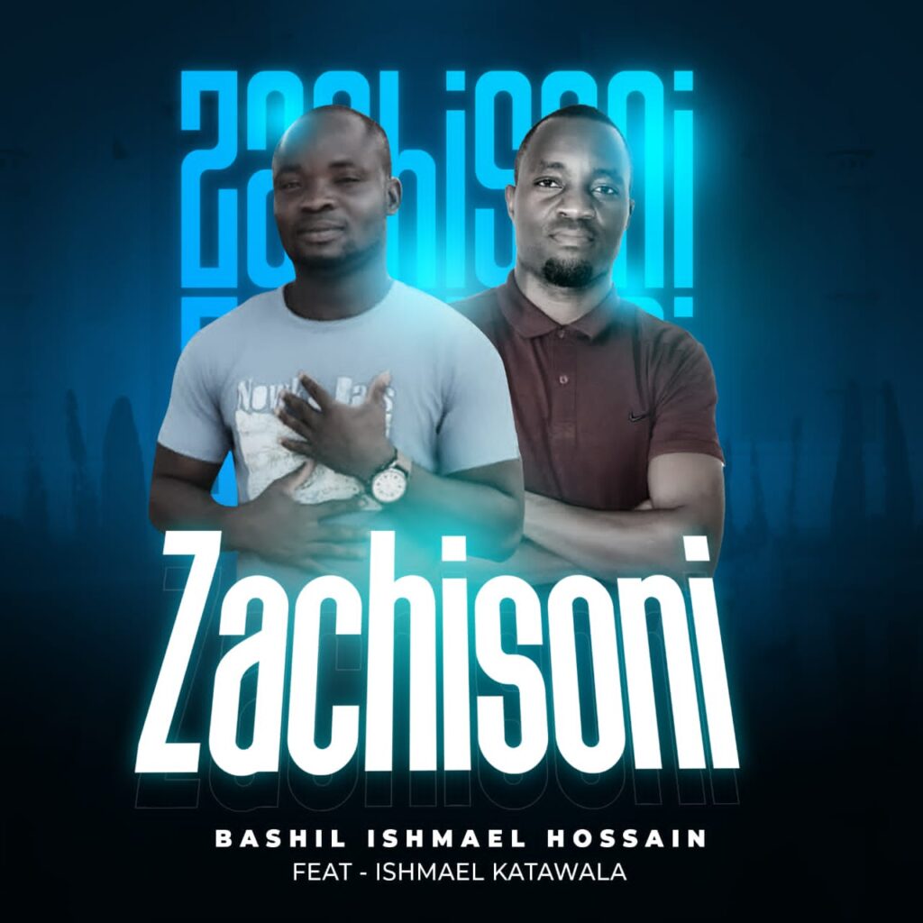 Bashil Ishmael Hossain ft Ishmael katawala – Zachisoni