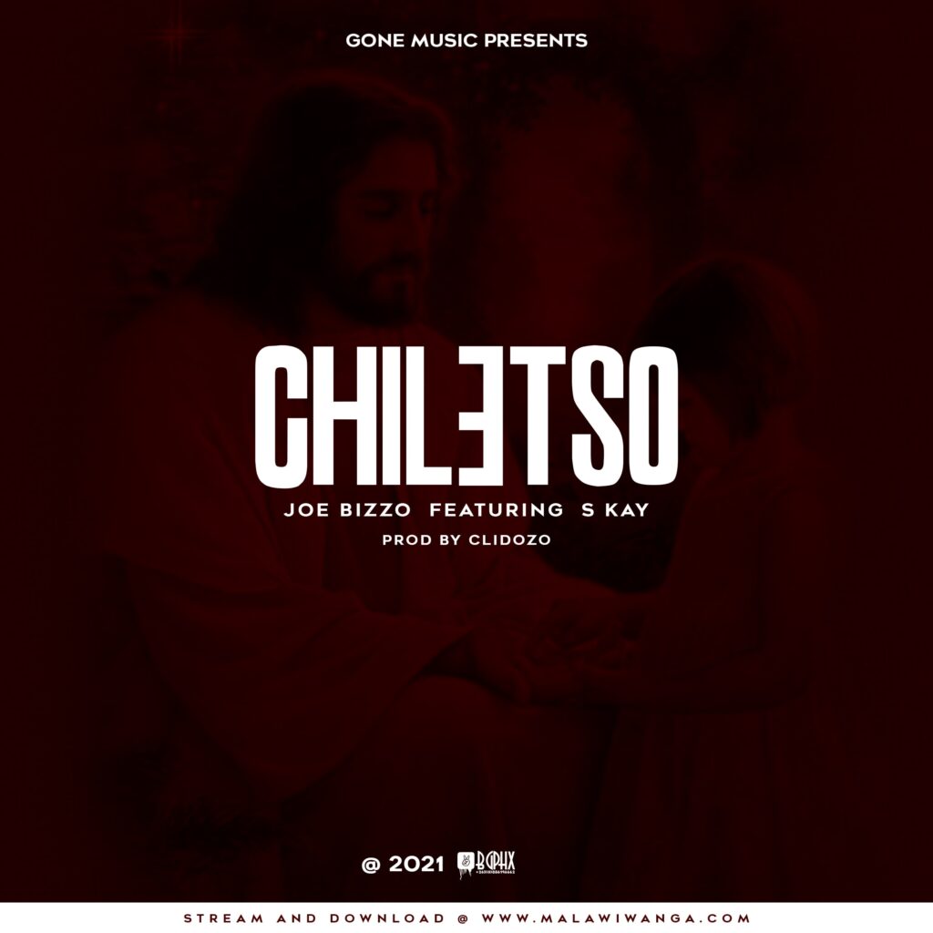 Joe Bizzo ft S Kay – Chiletso (Produced By Clidozo)