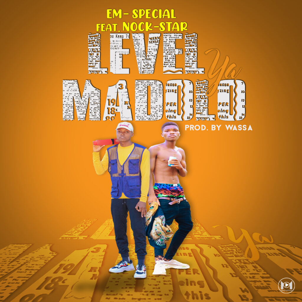 Em-Special ft Nock-Star – Level Yama Dolo (Produced By Wasa)