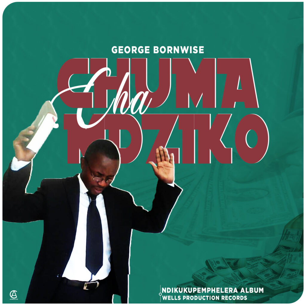George Bornwise – Chuma Cha Chamziko – Nyimbo zapa mwamba.!
