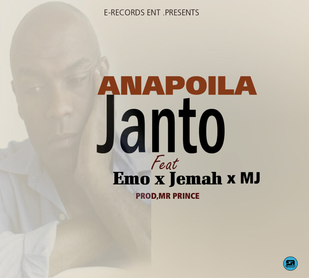 Jantoh ft Emo x Jemah x Mj – Anapoila (Produced by E Records Works) Nyimbo zapa mwamba.!