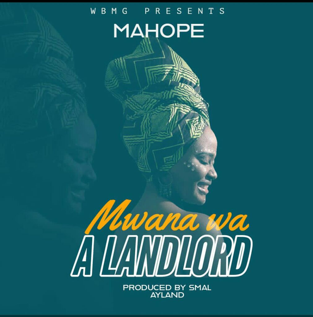 Mahope – Mwana wa landlord (Prod by Smal Ayland)