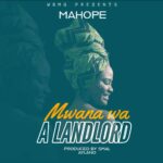 Mahope – Mwana wa landlord (Prod by Smal Ayland)
