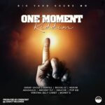 One Moment Riddim || Big Yard Sound Mw (Produced by Crescent @ Legacy Records) Nyimbo zapa mwamba.!