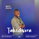 Sadrick Zayisoni – Takondwera (Produced by D Production) Nyimbo zapa mwamba.!