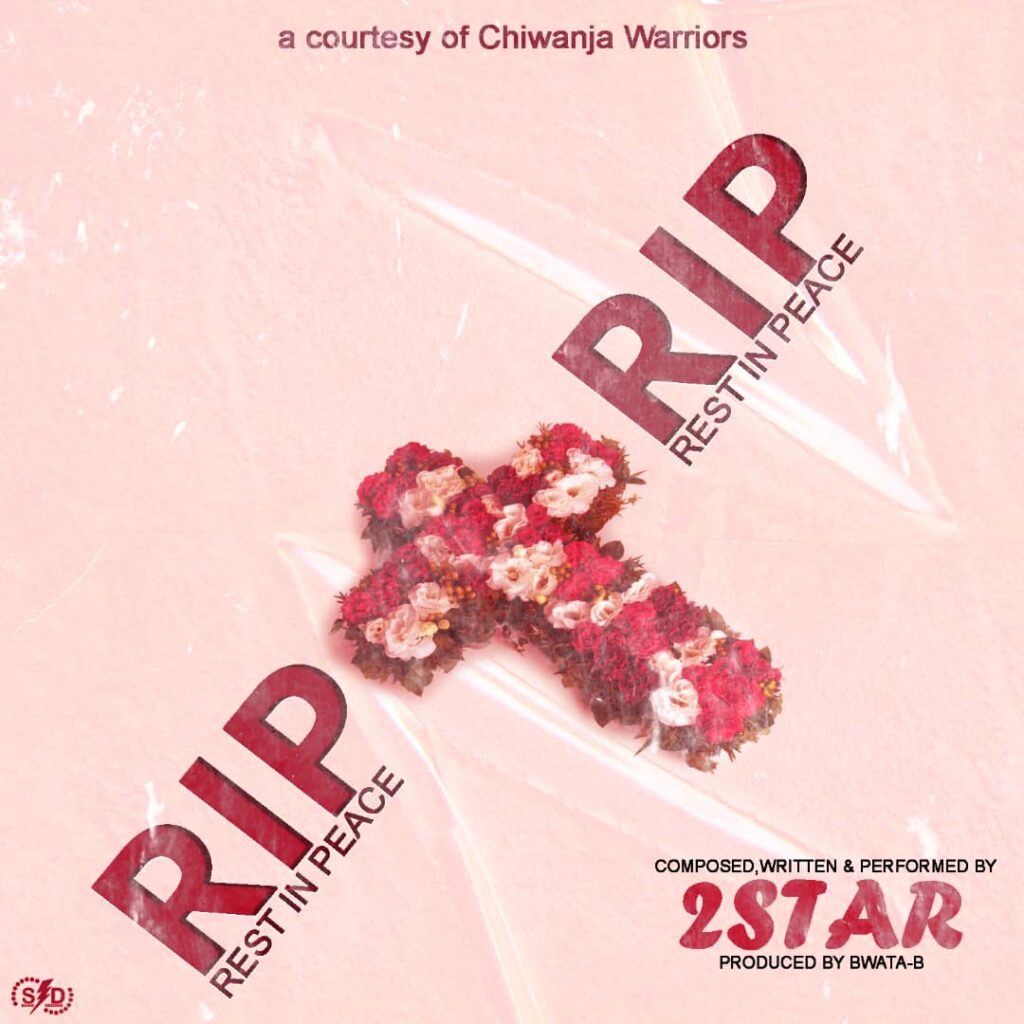2star – Rip (Produced by Bwata c) Nyimbo zapa mwamba!