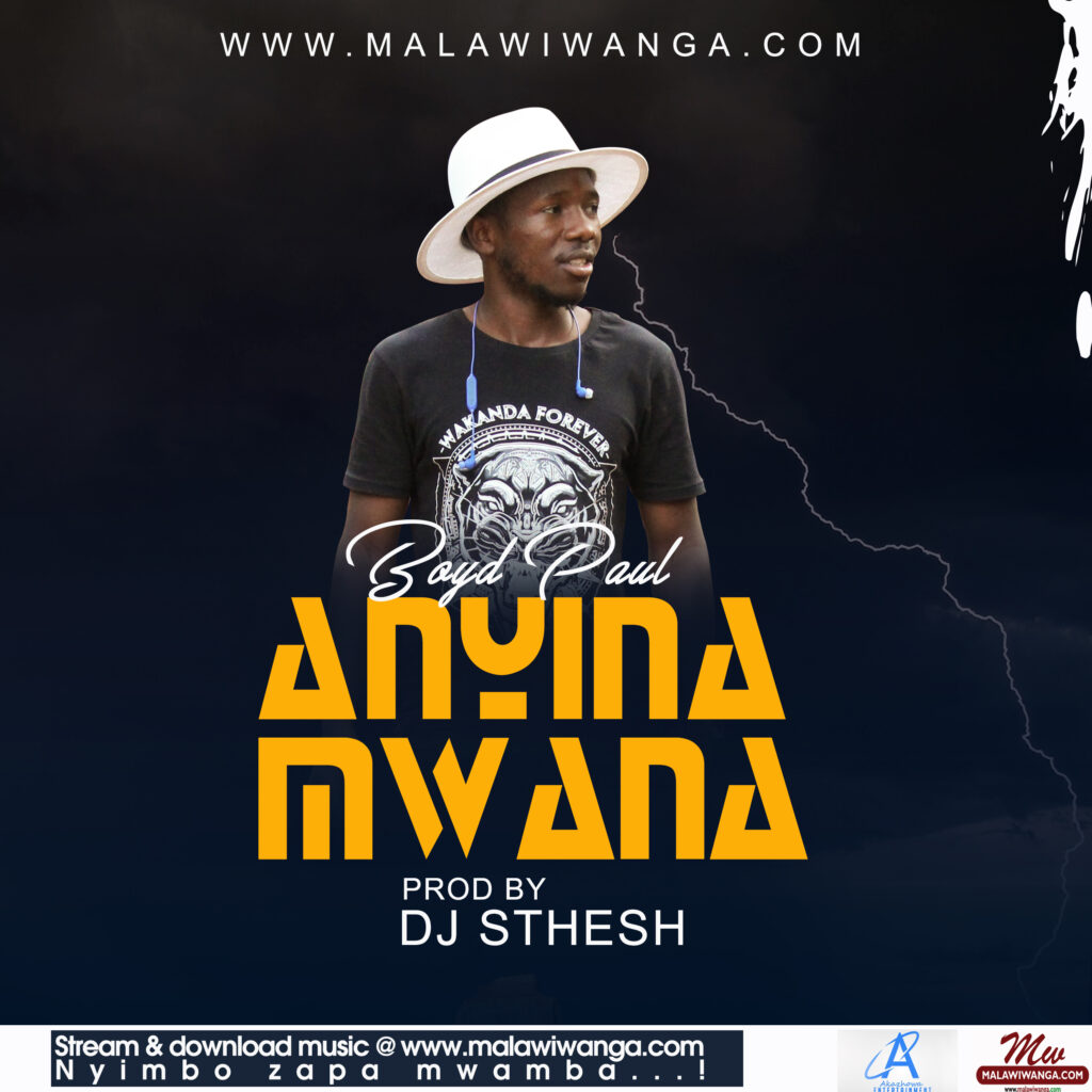 Boyd Paul – Anyina Mwana (Produced by Sthesh) Nyimbo zapa mwamba!
