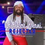 Rejected & The Natural Mistek Band – Ndidikile Chani? (Produced by Dj Lobodo) Nyimbo zapa mwamba!