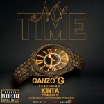 Ganzo G ft Kinta – My Time (Produced by Swbzy Beats) Nyimbo zapa mwamba!
