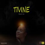 Prince Lyon – Tivine (Prod by Mr One)